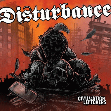 Disturbance : Civilization Leftovers Disturbance : Civilization Leftovers